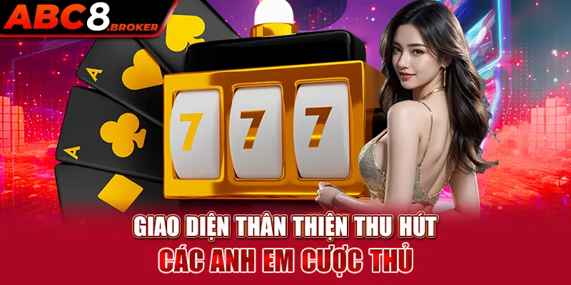 giao-dien-than-thien-thu-hut-cac-anh-em-cuoc-thu