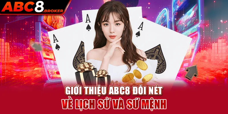 gioi-thieu-abc8-doi-net-ve-lich-su-va-su-menh