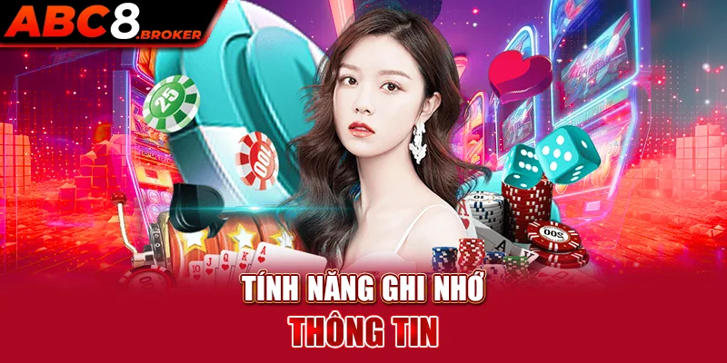 tinh-nang-ghi-nho-thong-tin