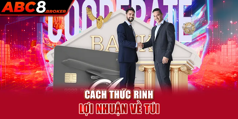 cach-thuc-rinh-loi-nhuan-ve-tui