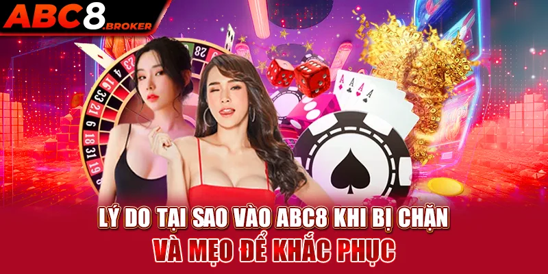 ly-do-tai-sao-vao-abc8-khi-bi-chan-va-meo-de-khac-phuc