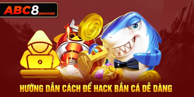 huong-dan-cach-de-hack-ban-ca-de-dang